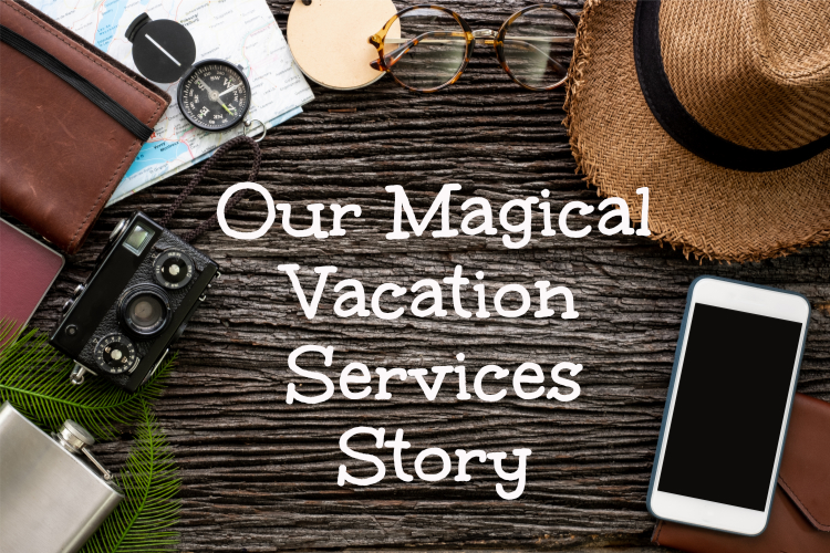 Magical Vacation Services:  Who Are We?